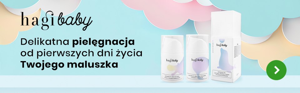 Hagi Baby - Delikatna pielegnacja od pierwszych dni życia