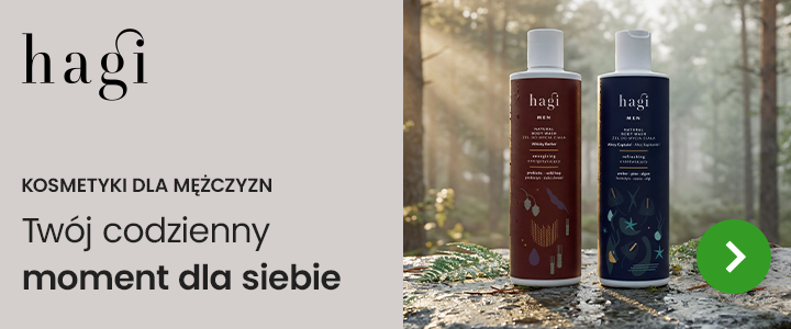 Hagi - kosmetyki dla mężczyzn - Twój codzienny moment dla siebie
