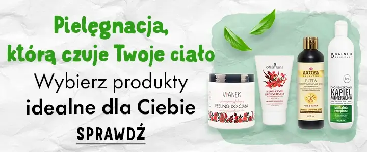 Pielęgnacja, którą czuje Twoje ciało - wybierz produkty idealne dla Ciebie