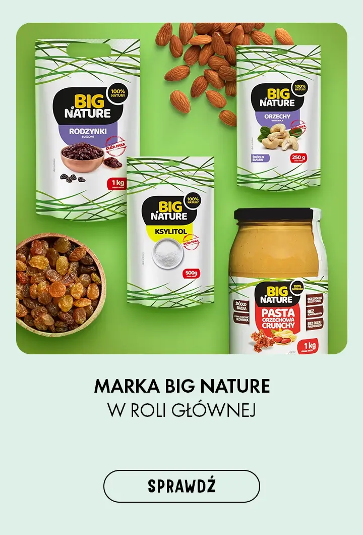 w roli głównej marka BIG NATURE 