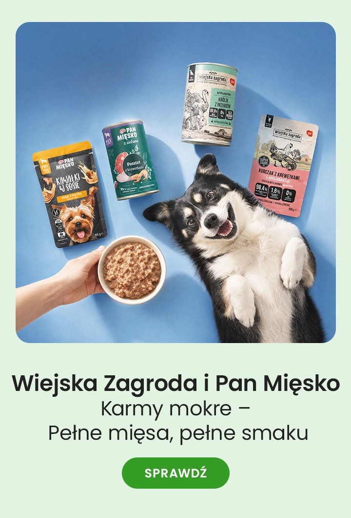 Karmy mokre- Wiejska Zagroda i Pan Mięsko - Pełne mięsa, pełne smaku