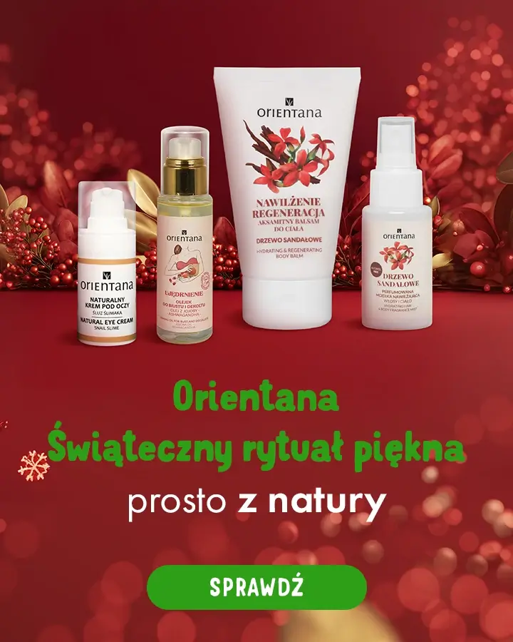 Orientana – świąteczny rytuał piękna prosto z natury