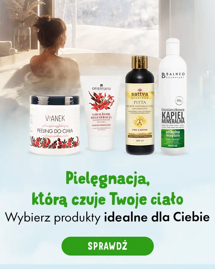 Pielęgnacja, którą czuje Twoje ciało