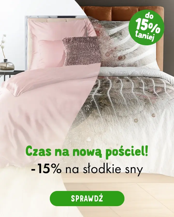 Czas na nową pościel! -15% na słodkie sny