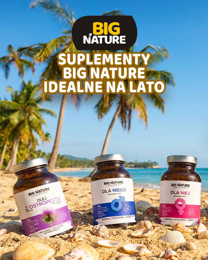 Suplementy Big Nature – idealne na lato 