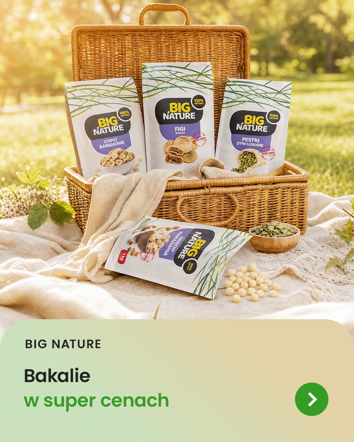 Big Nature - Bakalie w super cenach