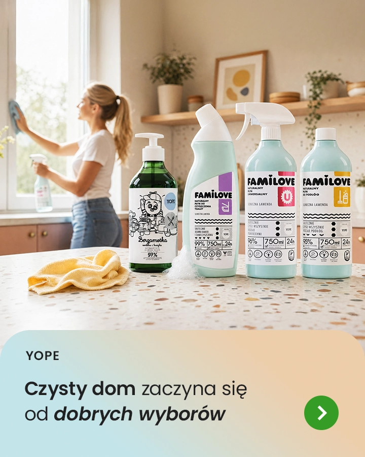 Yope – czysty dom zaczyna się od dobrych wyborów
