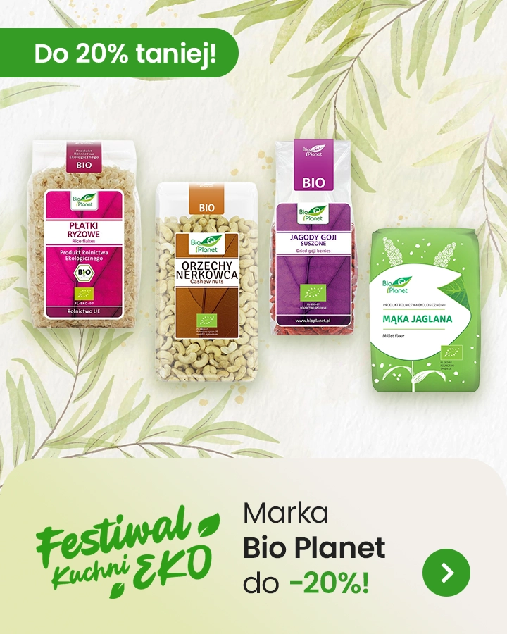 Festiwal Eko Kuchni - makra Bio Planet do 20% taniej