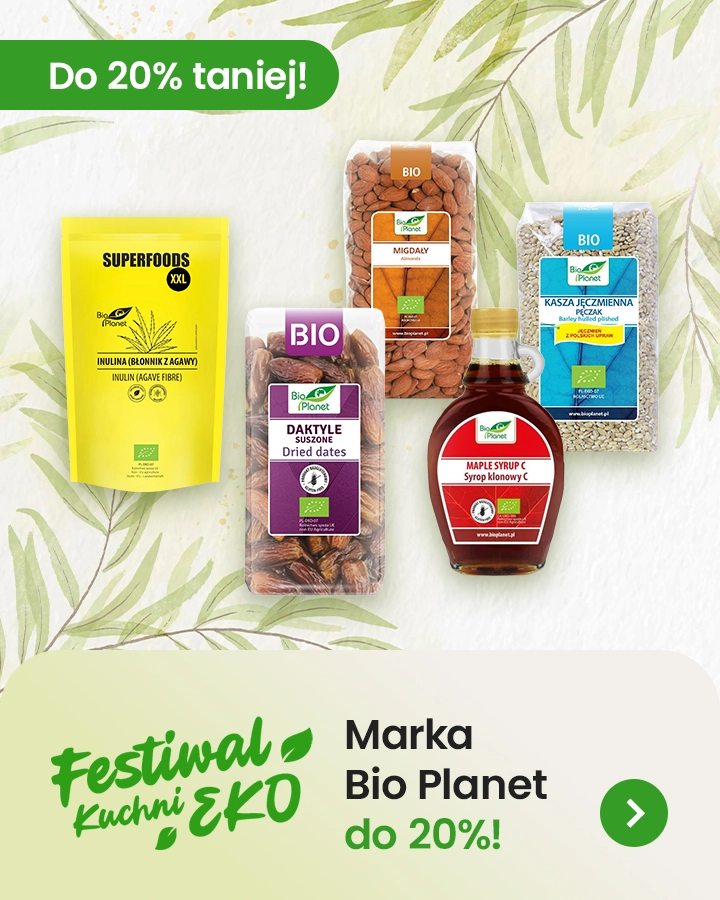 Festiwal Eko Kuchni - makra Bio Planet do 20% taniej