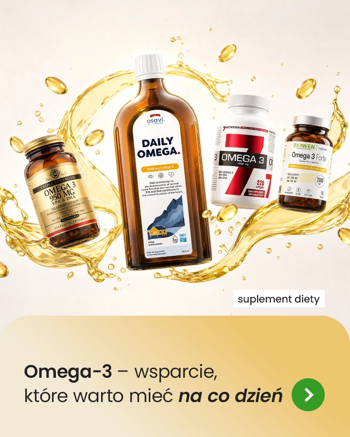 Omega-3 – wsparcie, które warto mieć na co dzień