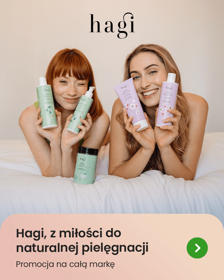 Hagi z miłosci do naturalnej pielęgnacji 