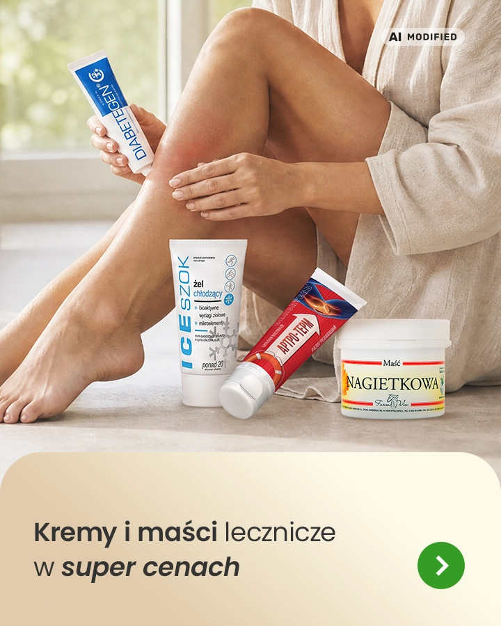 Kremy i maści lecznicze w super cenach