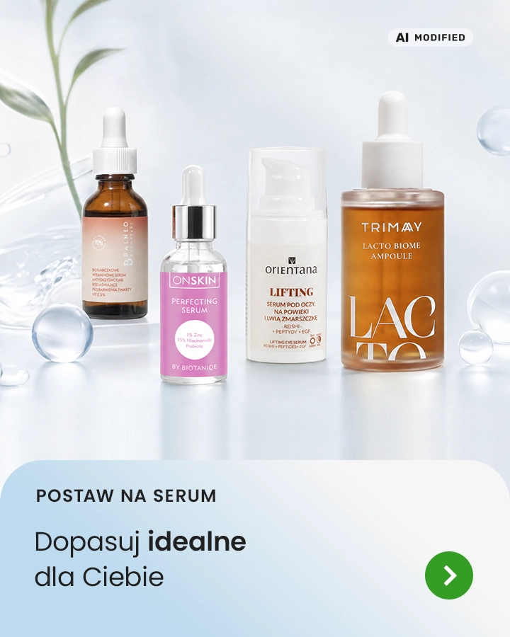 Postaw na serum - dopasuj idealne dla Ciebie