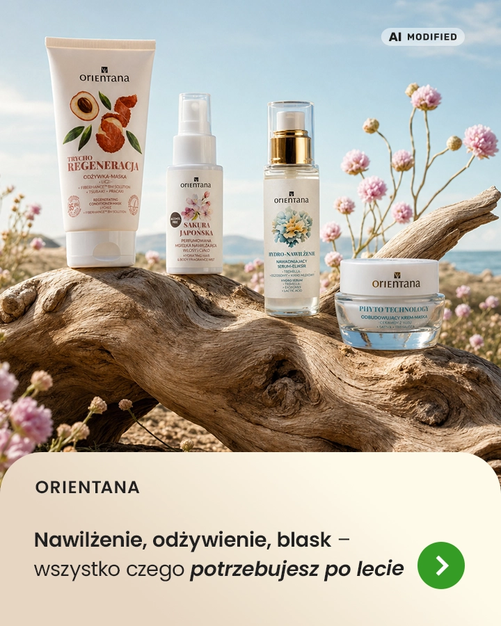 Orientana - Nawilżenie, odżywienie, blask - wszystko czego potrzebujesz po lecie