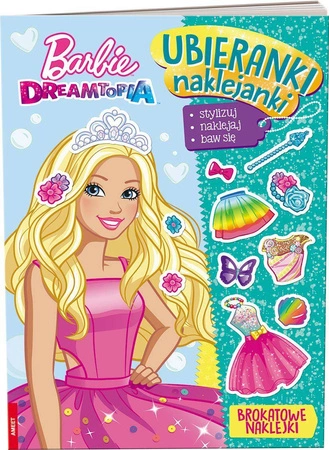 Barbie dreamtopia Ubieranki, naklejanki SDU-1401 - Opracowanie zbiorowe