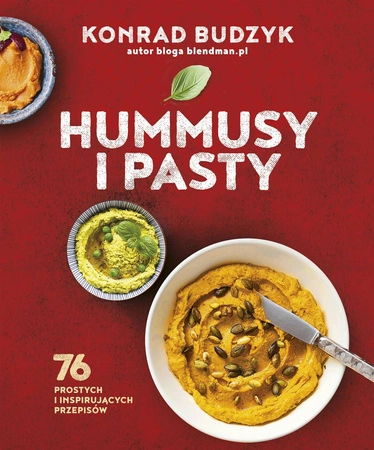 Hummusy i pasty wyd. 2 - Konrad Budzyk