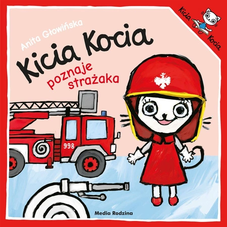 Kicia kocia poznaje strażaka wyd. 2019 - Anita Głowińska