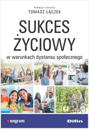 Sukces życiowy w warunkach dystansu społecznego - Tomasz Łączek