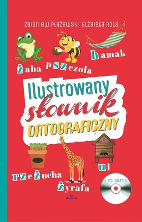 Ilustrowany słownik ortograficzny + CD - Zbigniew Płażewski,Elżbieta Rola