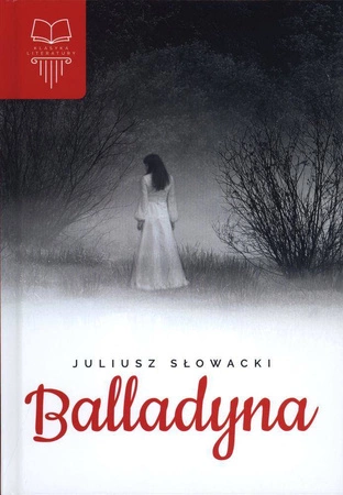 Balladyna - Juliusz Słowacki