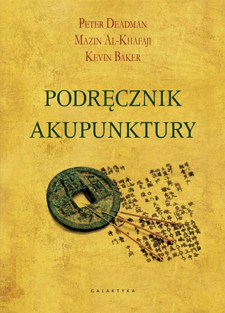Podręcznik akupunktury - Peter Deadman,Mazin Al-Khafaji,Kevin Baker