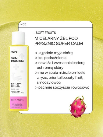 Yope - Skin Progress Micelarny żel pod prysznic Super Calm Soft Fruits 200ml