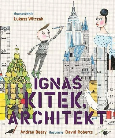 Ignaś Kitek architekt - Andrea Beaty