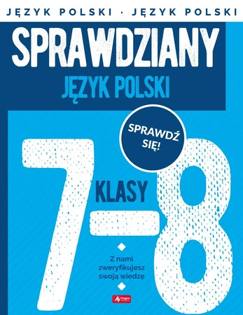 Język Polski. Sprawdziany dla klasy 7-8 - Katarzyna Zioła-Zemczak,Anna Lasek