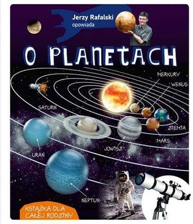 Jerzy Rafalski opowiada o planetach wyd. 2020 - Jerzy Rafalski
