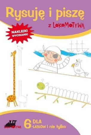 Zeszyt dla sześciolatków rysuję i piszę z lokomotywą - Praca Zbiorowa Pod Red. M. Dobrowolskiej