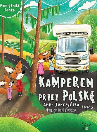 Kamperem przez Polskę 3. Pamiętniki Fenka - Anna Jurczyńska