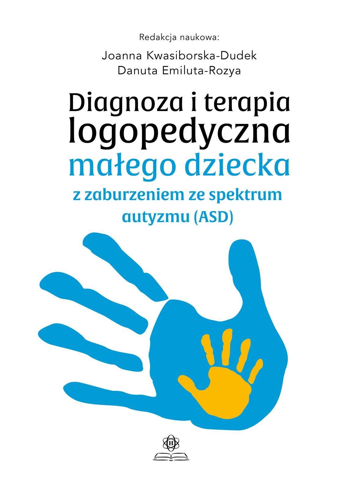 Diagnoza I Terapia Logopedyczna Małego Dziecka Z Zaburzeniem Ze Spektrum Autyzmu Asd Joanna 7853