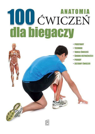 100 ćwiczeń dla biegaczy anatomia - Guillermo Seijas