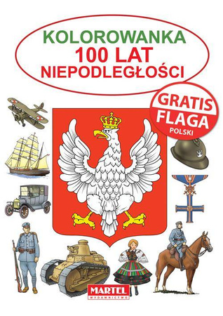 100 lat niepodległości kolorowanka + flaga - Jarosław Żukowski