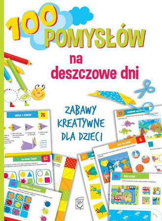 100 pomysłów na deszczowe dni zabawy kreatywne dla dzieci - Ewa Gorzkowska-Parnas