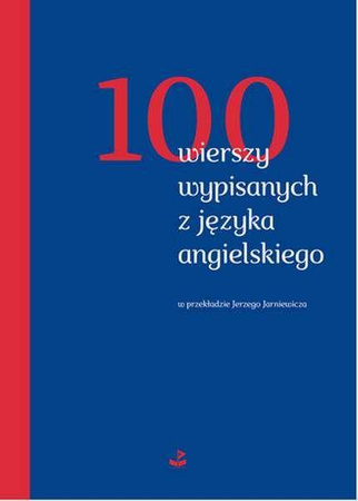 100 wierszy wypisanych z języka angielskiego - Opracowanie Zbiorowe