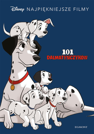 101 dalmatyńczyków Disney najpiękniejsze filmy - Opracowanie Zbiorowe