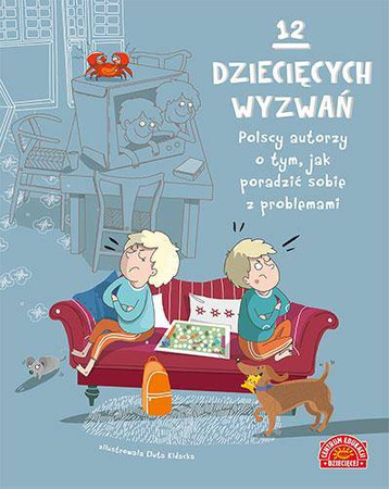 12 dziecięcych wyzwań. Polscy autorzy o tym, jak poradzić sobie z problemami - Opracowanie zbiorowe