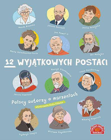 12 wyjątkowych postaci polscy autorzy o marzeniach - Opracowanie Zbiorowe