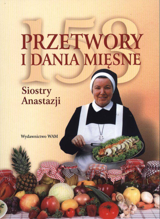 153 przetwory i dania mięsne siostry anastazji - Anastazja Pustelnik