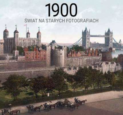 1900 świat na starych fotografiach - Sorges Jurgen
