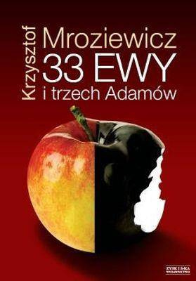 33 ewy i trzech adamów - Krzysztof Mroziewicz