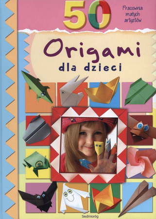 50 origami dla dzieci wyd. 2016 - Opracowanie Zbiorowe