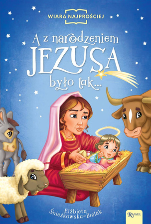 A z narodzeniem Jezusa było tak… - Elżbieta Śnieżkowska-Bielak