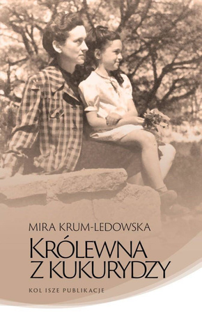 Królewna z kukurydzy - Maria Krum-Ledowska